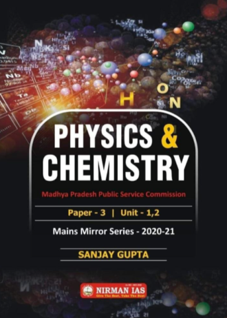 NIRMAN IAS Physics and Chemistry) MPPSC MIRROR SERIES-2020-21 paper-3, Unit-1, 2, Lok Seva Ayog